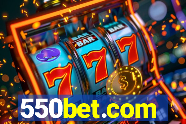 550bet.com