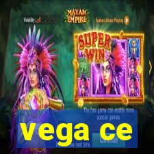 vega ce