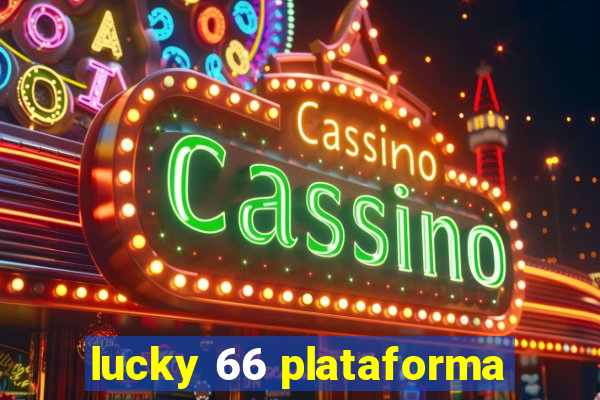 lucky 66 plataforma