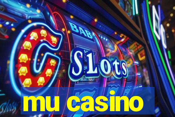 mu casino