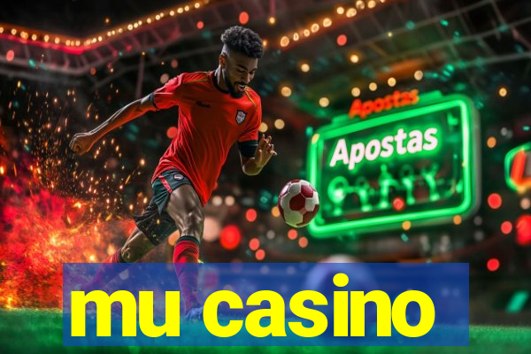 mu casino