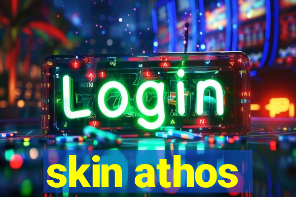 skin athos