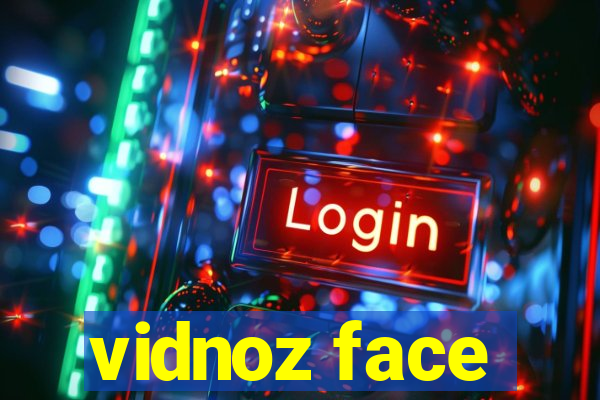 vidnoz face