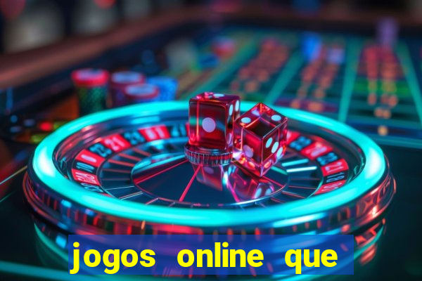 jogos online que realmente pagam dinheiro