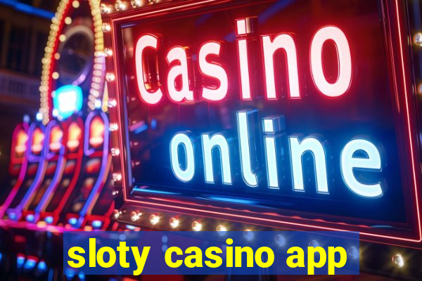 sloty casino app