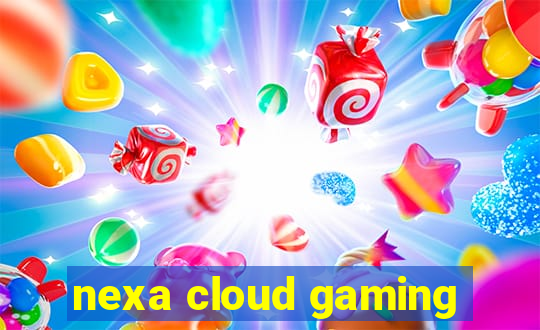 nexa cloud gaming