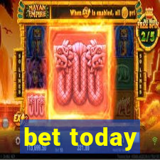 bet today