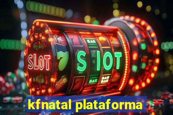 kfnatal plataforma