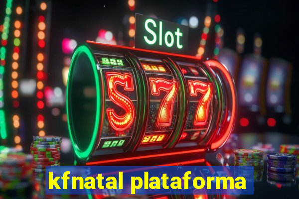 kfnatal plataforma