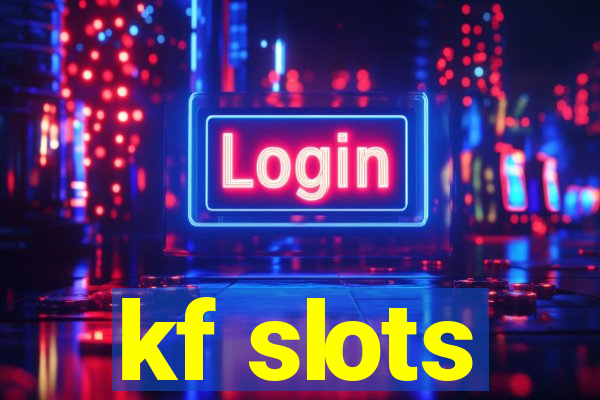 kf slots