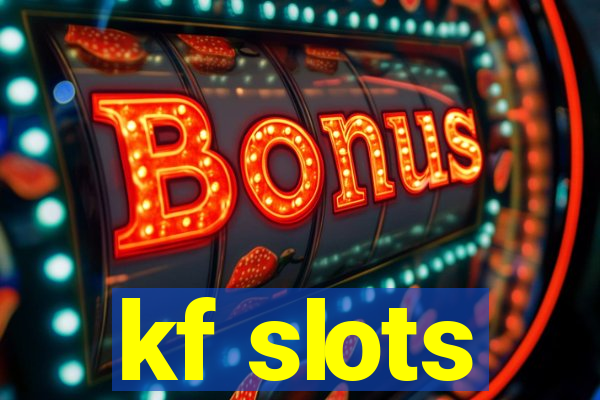 kf slots