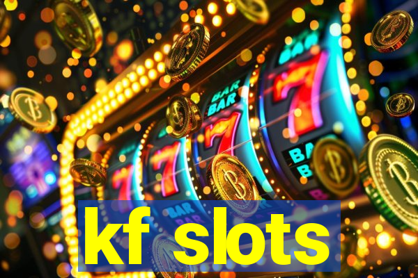 kf slots