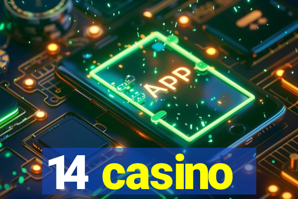 14 casino