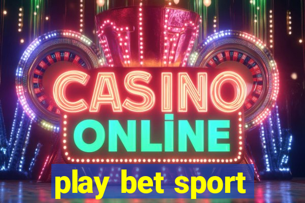 play bet sport