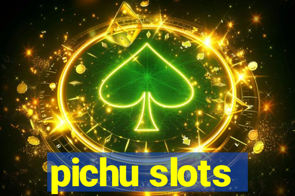 pichu slots