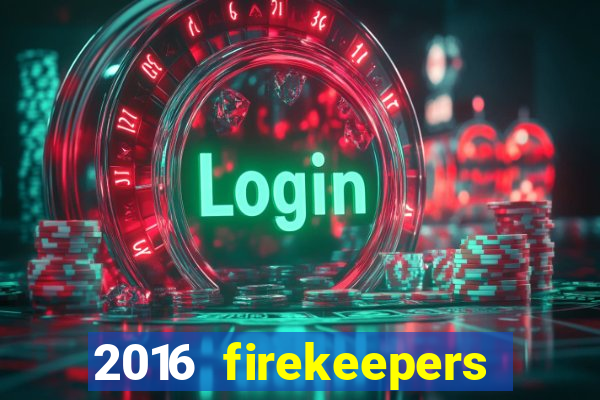 2016 firekeepers casino 400