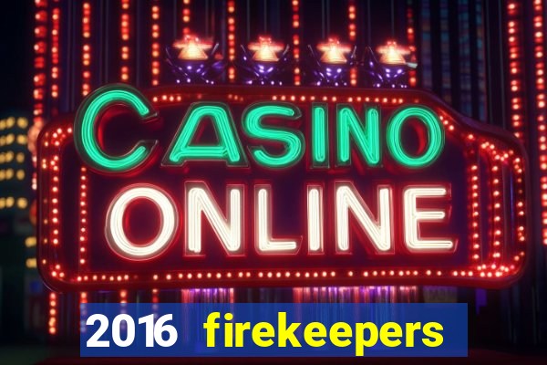 2016 firekeepers casino 400