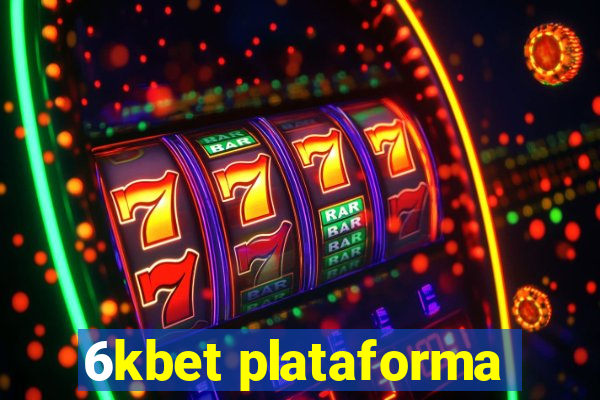 6kbet plataforma