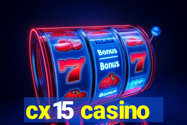 cx15 casino