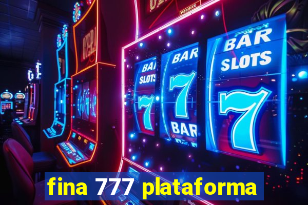 fina 777 plataforma