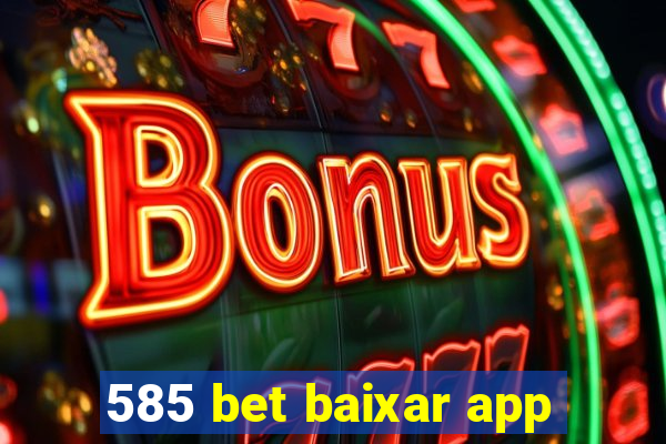 585 bet baixar app