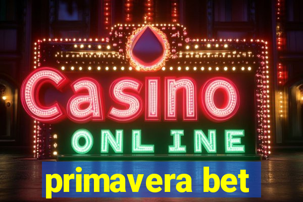 primavera bet