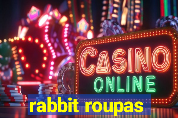 rabbit roupas