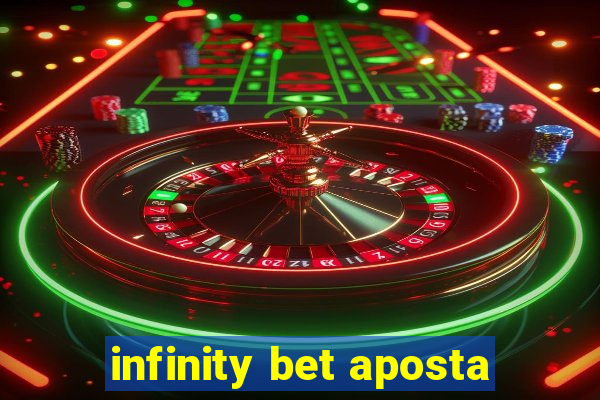 infinity bet aposta