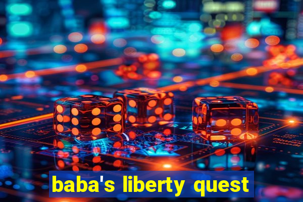 baba's liberty quest