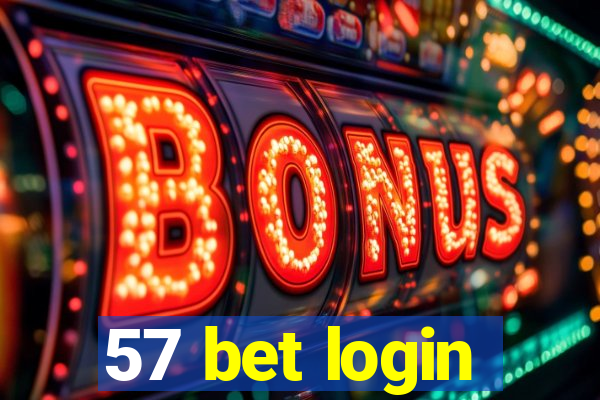 57 bet login