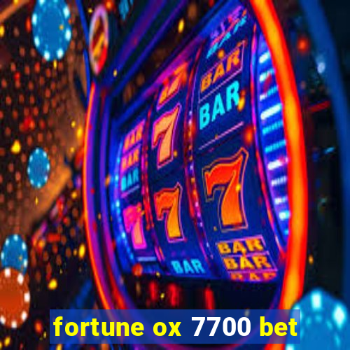 fortune ox 7700 bet