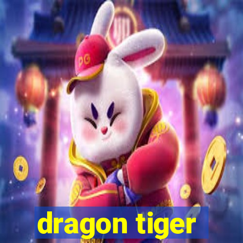 dragon tiger