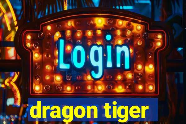 dragon tiger