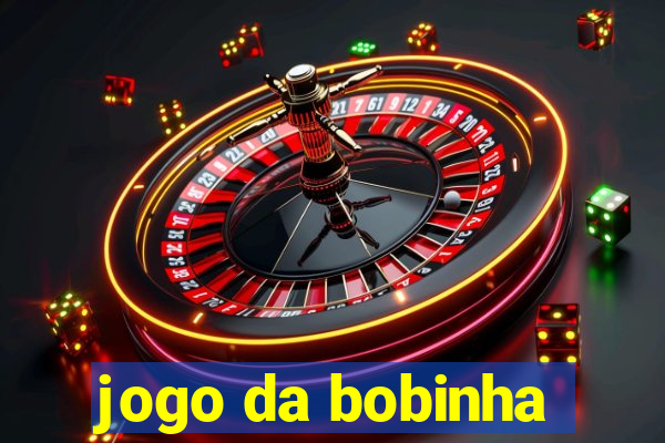 jogo da bobinha