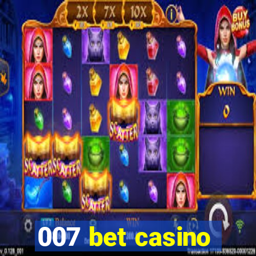 007 bet casino