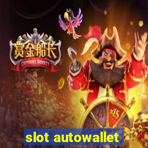 slot autowallet