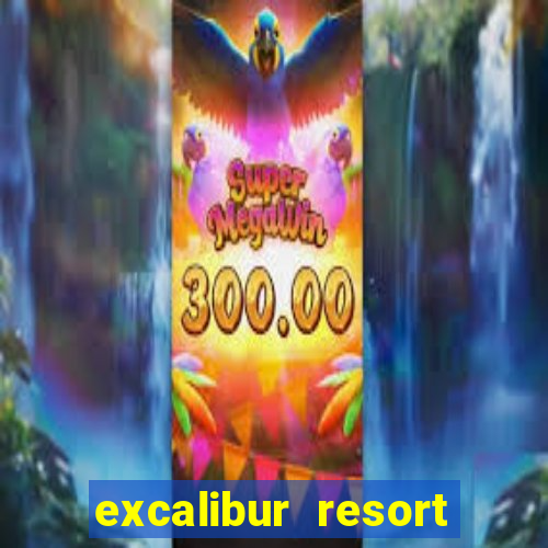 excalibur resort casino las vegas