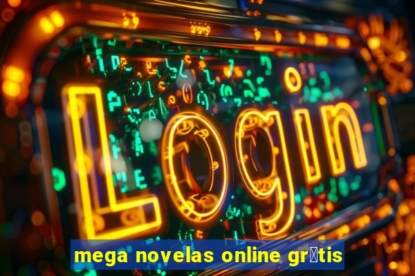 mega novelas online gr谩tis