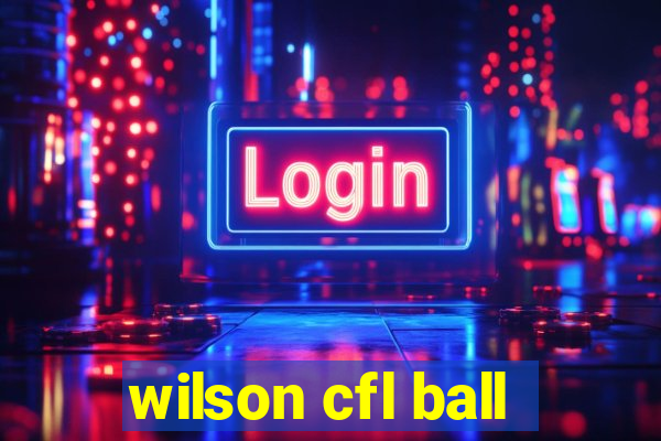 wilson cfl ball