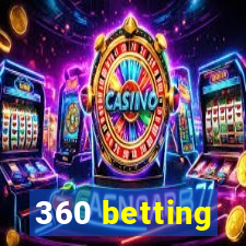 360 betting