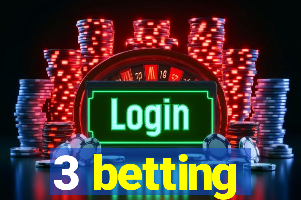 3 betting