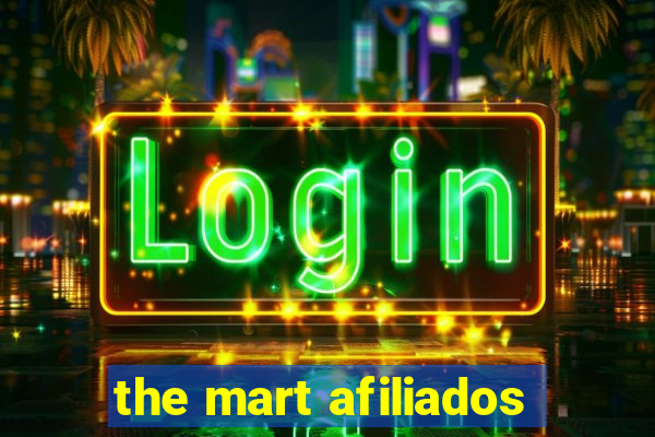 the mart afiliados