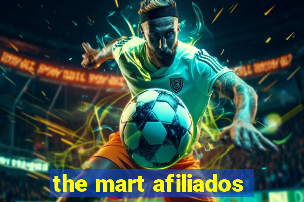 the mart afiliados