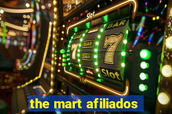 the mart afiliados