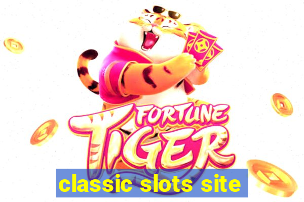 classic slots site