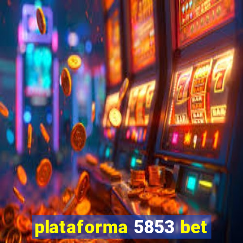 plataforma 5853 bet