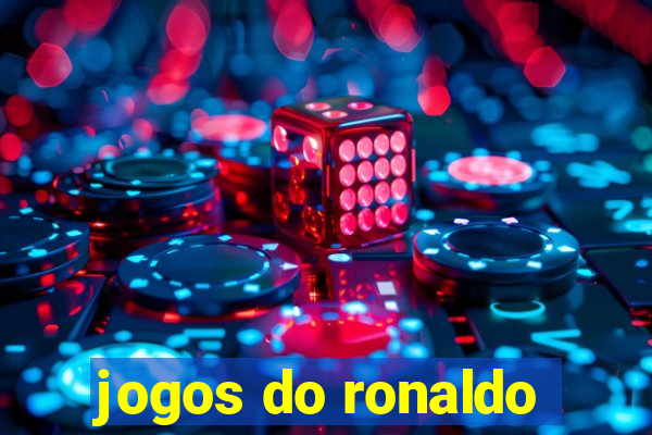 jogos do ronaldo