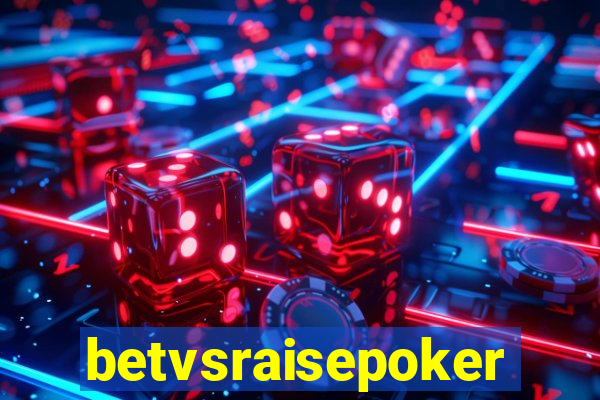 betvsraisepoker