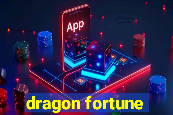 dragon fortune