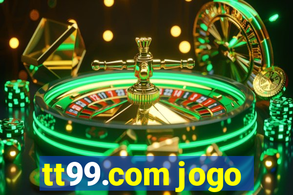 tt99.com jogo